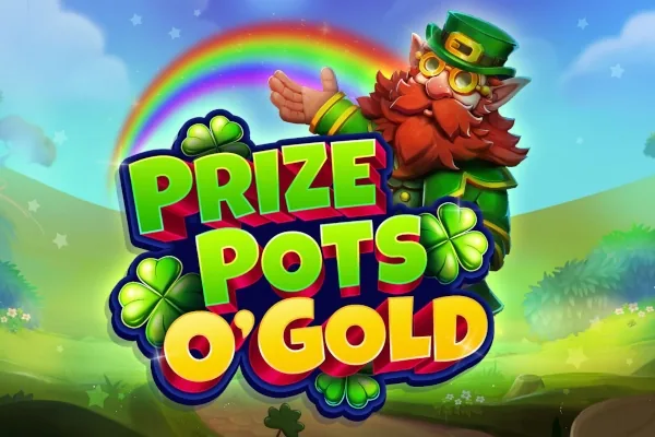 Prize Pots O'Gold